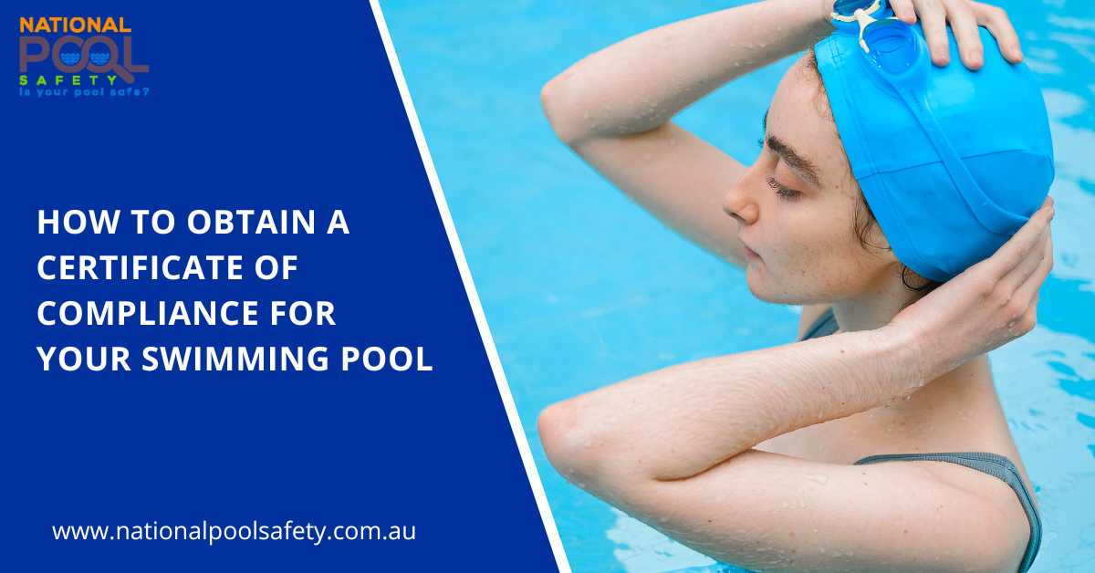 How to Obtain a Certificate of Compliance for Your Swimming Pool