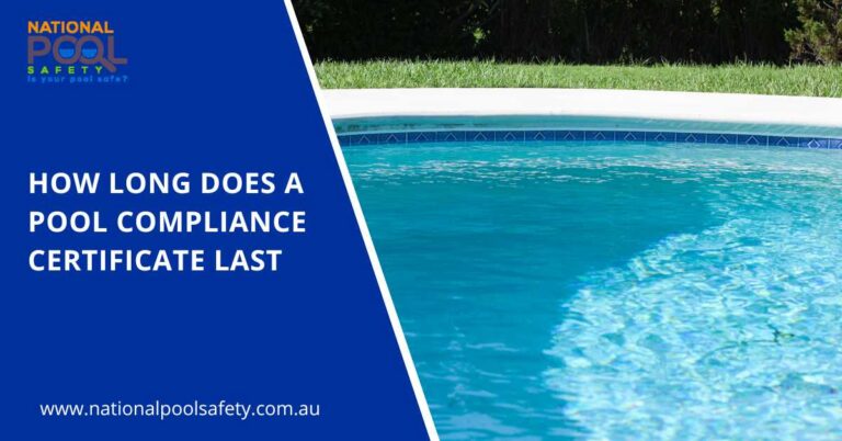 How Long Does a Pool Compliance Certificate Last