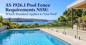 AS 1926.1 Pool Fence Requirements NSW: Which Standard Applies to Your Pool?